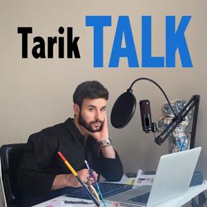 Tarik Talk