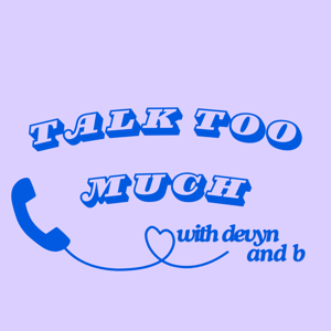 Talk Too Much