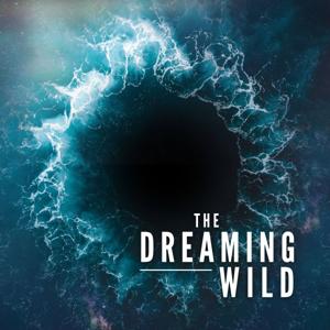 The Dreaming Wild