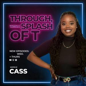 Through, With A Splash Of T