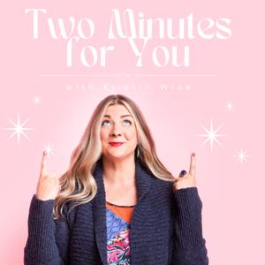 Two Minutes for You