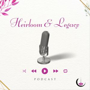 Heirloom and Legacy