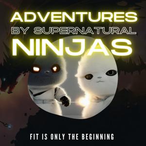 Adventures by Supernatural Ninjas