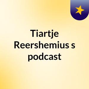 Tiartje Reershemius's podcast