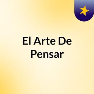El Arte De Pensar