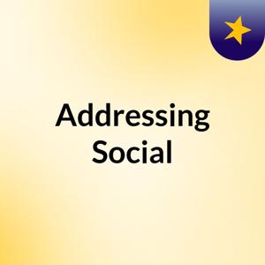 Addressing Social