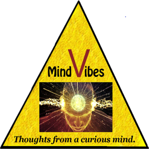 MINDVIBES: Thoughts from a curious mind