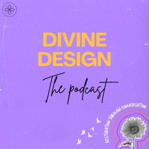 Divine Design — The Podcast