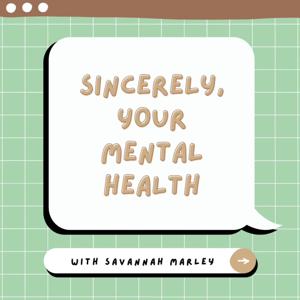 Sincerely, Your Mental Health