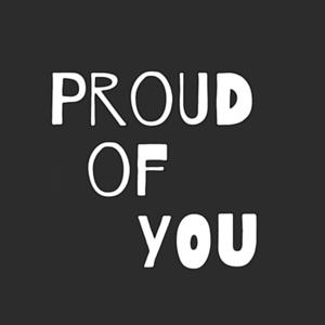 Proud of You