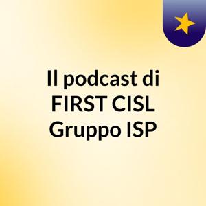 Il podcast di FIRST CISL Gruppo ISP