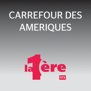 Carrefour des Amériques ‐ RTS Première