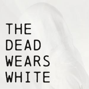 The Dead Wears White