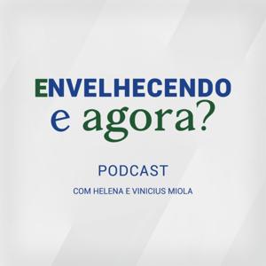 Envelhecendo, e agora?