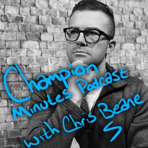 Champion Minutes with Chris Beane