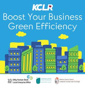 KCLR & Local Enterprise Office: Boost Your Business Green Efficiency