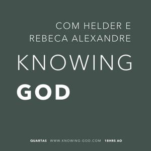 Knowing-GOD Podcast