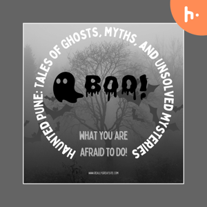 Haunted Pune: Tales of Ghosts, Myths, and Unsolved Mysteries