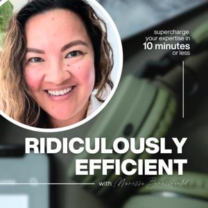 Ridiculously Efficient® with Marissa Brassfield