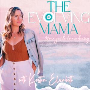 the Evolving Mama: Your guide to awakening