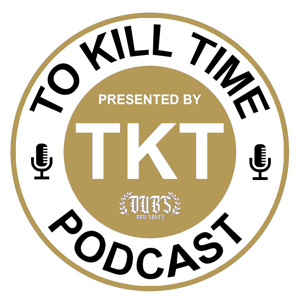 To Kill Time Podcast