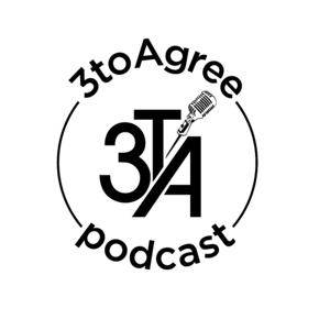 3toagree's Podcast