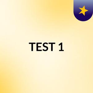 TEST 1