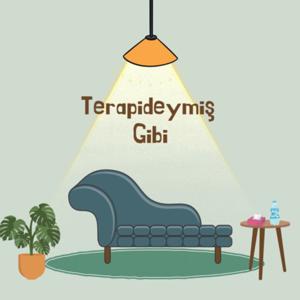 Terapideymiş Gibi