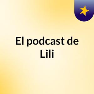 El podcast de Lili