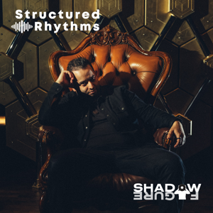 The Structured Rhythms Podcast