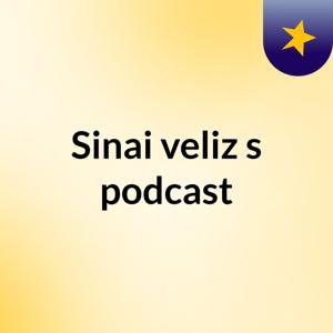 Sinai veliz's podcast