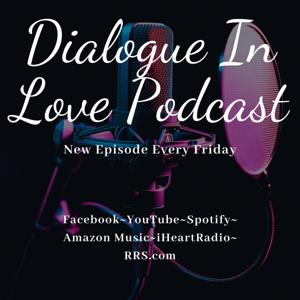 Dialogue in Love Podcast Introduction