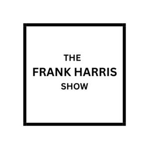 The Frank Harris Show
