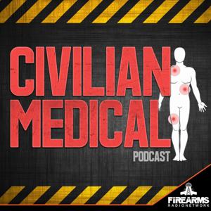 Civilian Medical Podcast by Firearms Radio Network