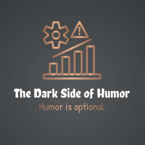 The Dark Side of Humor