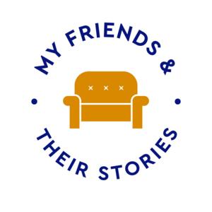 My Friends & Their Stories