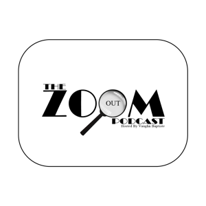 Zoom Out Podcast