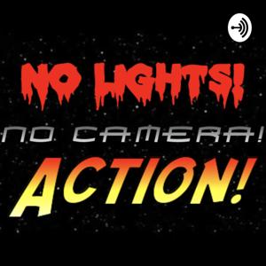 No Lights! No Camera! Action!