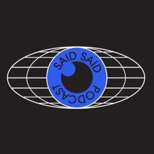 said said podcast