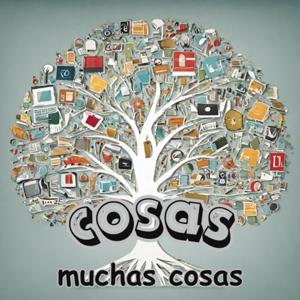 Cosas, Muchas Cosas