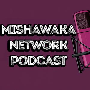 The Mishawaka Network Podcast