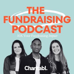 The Fundraising Podcast by Charitabl.