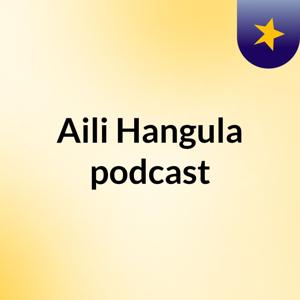 Aili Hangula podcast