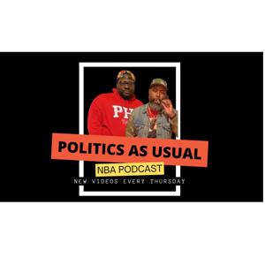 Politics As Usual NBA Podcast With Rashad Grove and Adam Carter