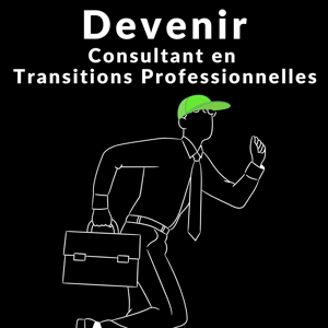 Devenir Consultant en Transitions Professionnelles