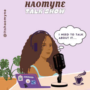 Haomyne Talk Show