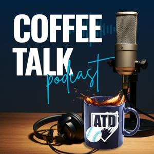 Coffee Talk | Around the Dirt Softball & Baseball Podcast