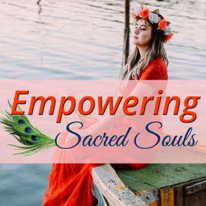 Empowering Sacred Souls