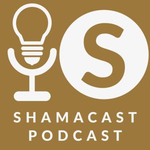 SHAMACAST Podcast