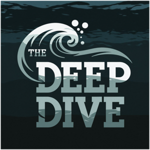 The Deep Dive